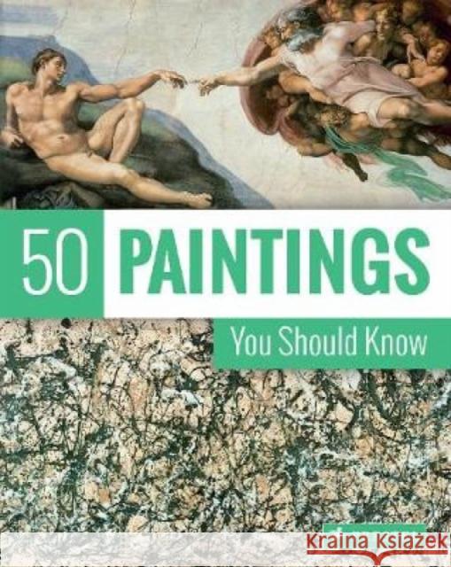 50 Paintings You Should Know Kristina Lowis Tamsin Pickeral 9783791381701 Prestel - książka