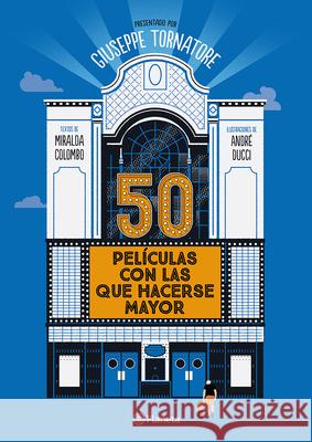 50 Pel?culas Con Las Que Hacerse Mayor / 50 Movies to Grow Old with Giuseppe Tornatore 9786073915656 Planeta Publishing - książka