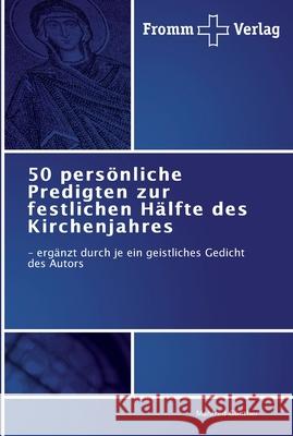 50 persönliche Predigten zur festlichen Hälfte des Kirchenjahres Manfred Günther 9783841600509 Fromm Verlag - książka