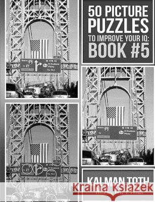 50 Picture Puzzles to Improve Your IQ: Book #5 Kalman Tot 9781497562356 Createspace - książka