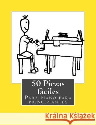 50 Piezas fàciles para piano para principiantes Lupo, Claudio 9781976496158 Createspace Independent Publishing Platform - książka