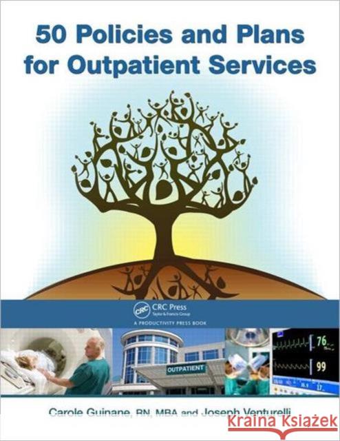 50 Policies and Plans for Outpatient Services Carole Guinane Joseph Venturelli 9781439868423 Productivity Press - książka