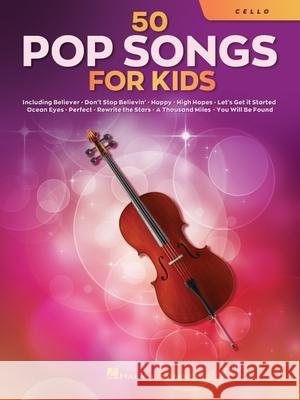 50 Pop Songs for Kids for Cello Hal Leonard Corp 9781705107430 Hal Leonard Publishing Corporation - książka
