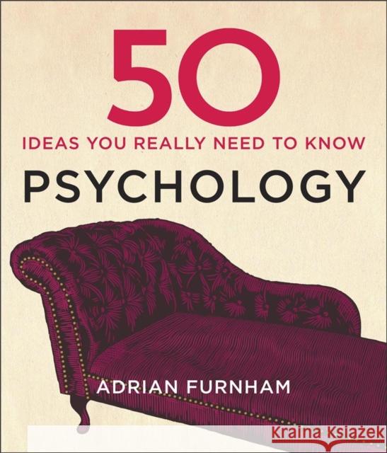 50 Psychology Ideas You Really Need to Know Adrian Furnham 9781848667372 Quercus Publishing - książka