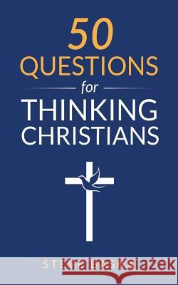 50 Questions for Thinking Christians Steve Baska 9780998997414 Jayhawk Mountain Press - książka