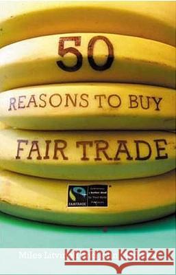 50 Reasons to Buy Fair Trade Miles Litvinoff John Madeley 9780745325842 Pluto Press (UK) - książka