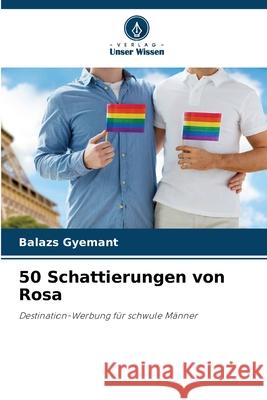 50 Schattierungen von Rosa Gyemant, Balazs 9786206716037 Verlag Unser Wissen - książka
