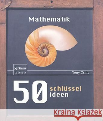50 Schlüsselideen Mathematik Filk, Thomas 9783827421180 Spektrum Akademischer Verlag - książka