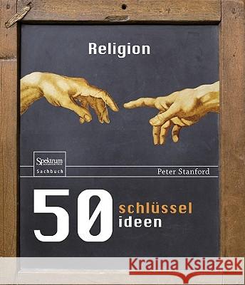 50 Schlüsselideen Religion Peter Stanford Sebastian Vogel 9783827426383 Not Avail - książka