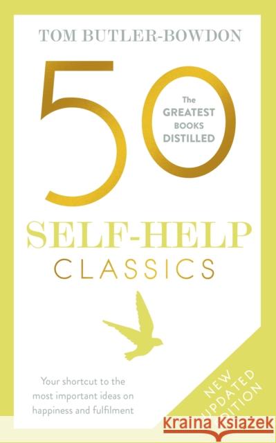 50 Self-Help Classics: Your shortcut to the most important ideas on happiness and fulfilment Tom Butler-Bowdon 9781473658288 Nicholas Brealey Publishing - książka