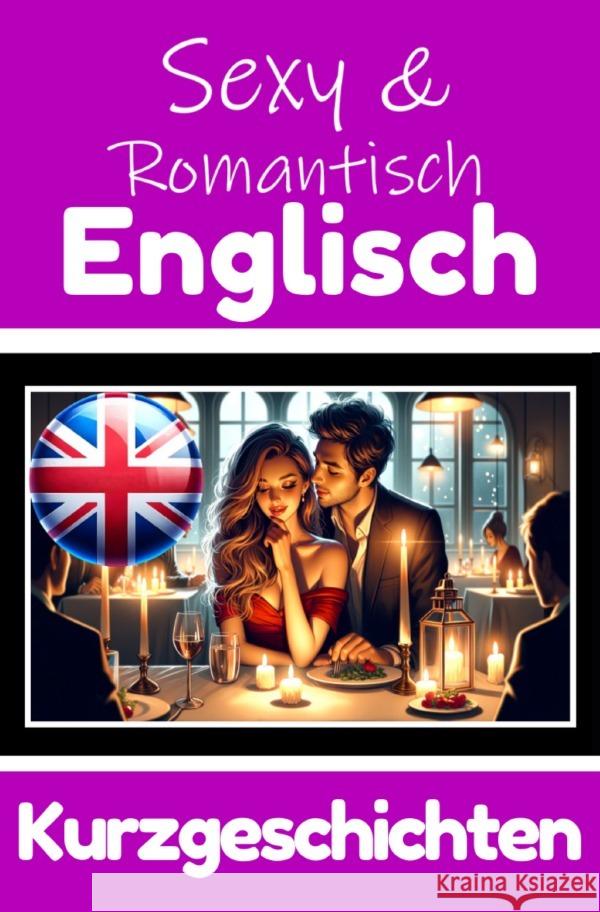 50 Sexy und Romantische Kurzgeschichten auf Englisch | Deutsche und Englische Kurzgeschichten Nebeneinander de Haan, Auke 9783759895462 epubli - książka