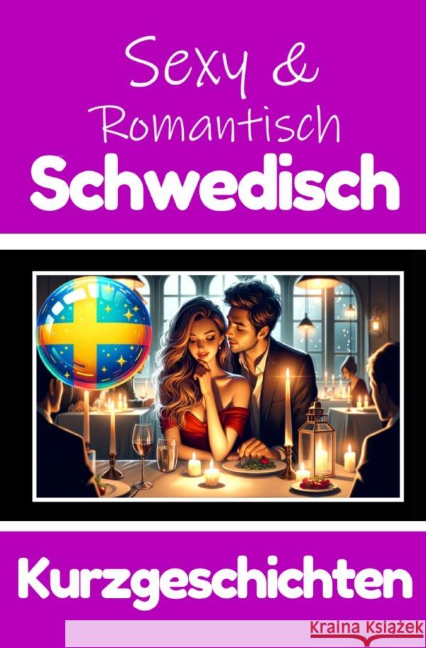 50 Sexy und Romantische Kurzgeschichten auf Schwedisch | Deutsche und Schwedische Kurzgeschichten Nebeneinander de Haan, Auke 9783759895400 epubli - książka