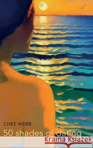 50 shades of dating Chee Webb 9789403745466 Bookmundo - książka