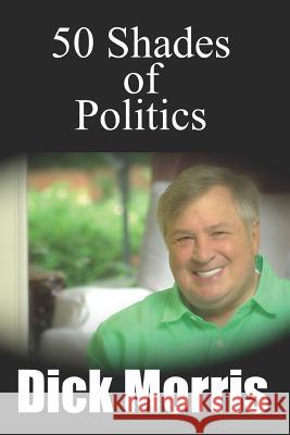 50 Shades of Politics Eileen McGann Dick Morris 9781790877225 Independently Published - książka