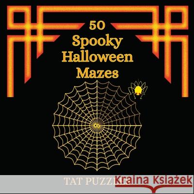 50 Spooky Halloween Mazes Tat Puzzles Margaret Gregory 9781925332988 Tried and Trusted Indie Publishing - książka