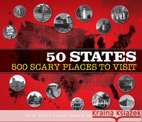 50 States 500 Scary Places to Visit: On the Hunt to Uncover America's Most Haunted Places Publications International Ltd 9781645587361 Publications International, Ltd. - książka