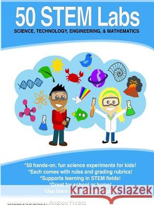 50 Stem Labs - Science Experiments for Kids Andrew Frinkle 9781312502406 Lulu.com - książka