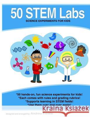 50 Stem Labs - Science Experiments for Kids Andrew Frinkle 9781502328175 Createspace - książka