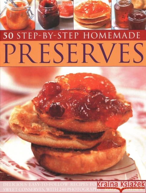 50 Step by Step Homemade Preserves: Delicious, easy-to-follow recipes for jams, jellies and sweet conserves, with 240 photographs Maggie Mayhew 9781846814174  - książka