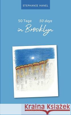50 Tage in Brooklyn Stephanie Hanel 9783749422555 Books on Demand - książka