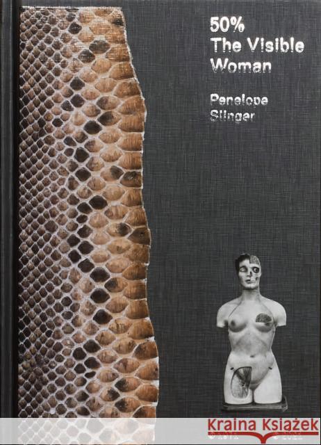 50% The Visible Woman Penny Slinger 9780998736037 Blum & Poe - książka