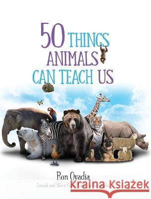 50 Things Animals Can Teach Us Ron Ovadia 9798986259062 Highpoint Life - książka