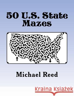 50 U.S. State Mazes Michael Reed 9781978088801 Createspace Independent Publishing Platform - książka