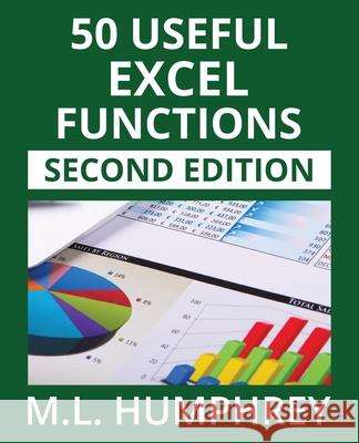 50 Useful Excel Functions: Second Edition M. L. Humphrey 9781637441497 M.L. Humphrey - książka