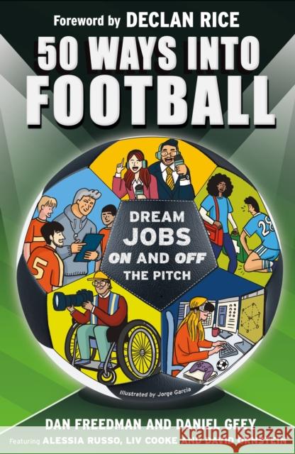50 Ways Into Football: Dream Jobs On and Off the Pitch Daniel Geey 9781526366733 Hachette Children's Group - książka