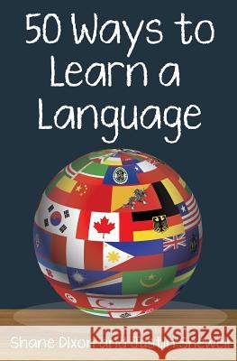 50 Ways to Learn a Language Shane Dixon Justin Shewell 9781938757389 Wayzgoose Press - książka