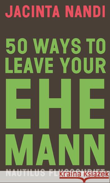 50 Ways to Leave Your Ehemann Nandi, Jacinta 9783960543039 Edition Nautilus - książka