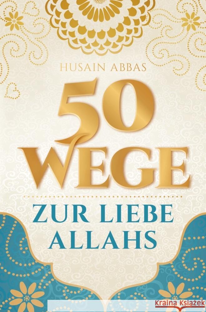 50 Wege zur Liebe Allahs Husain Abbas 9789403704159 Bookmundo - książka