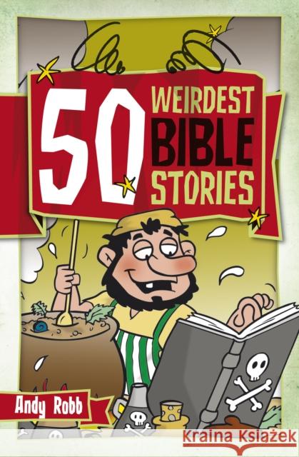 50 Weirdest Bible Stories Andy Robb 9781853454899 Waverley Abbey Trust - książka