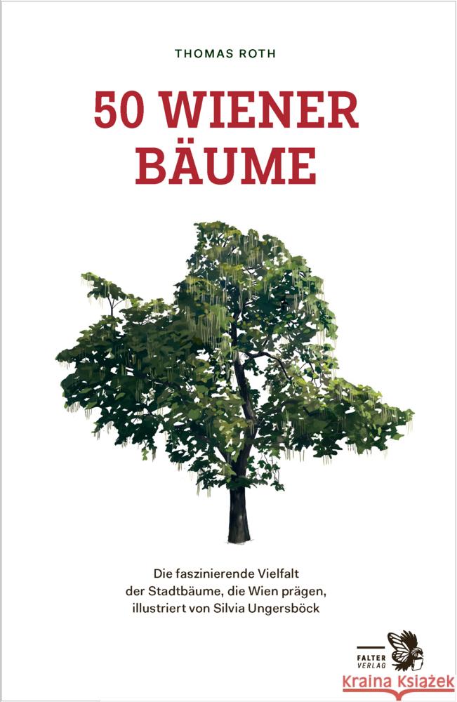 50 Wiener Bäume Roth, Thomas, Kropshofer, Katharina 9783991660187 Falter - książka