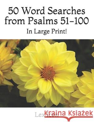 50 Word Searches from Psalms 51-100: In Large Print! Lex Icon 9781794629677 Independently Published - książka