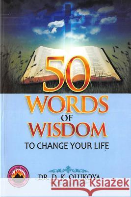 50 Words of Wisdom to Change your Life Olukoya, D. K. 9789789201228 Mountain of Fire and Miracles Ministries - książka