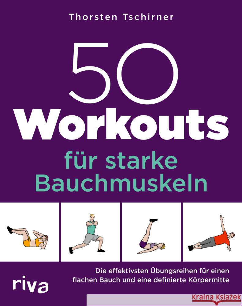 50 Workouts für starke Bauchmuskeln Tschirner, Thorsten 9783742321374 Riva - książka