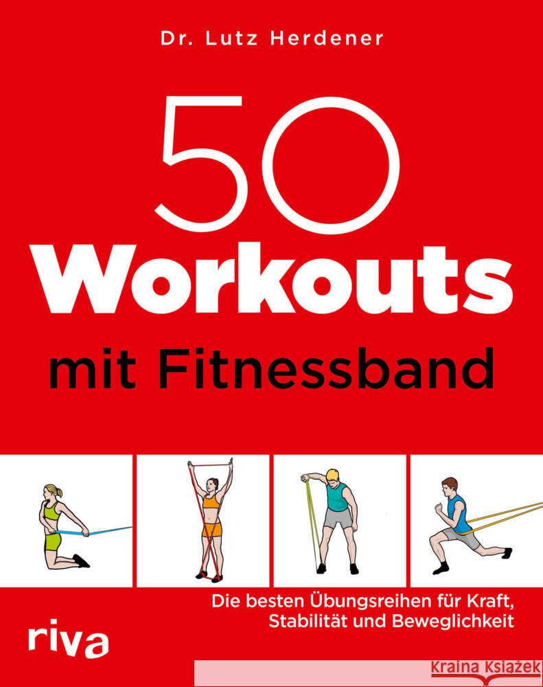 50 Workouts mit Fitnessband Herdener, Lutz 9783742317315 riva Verlag - książka