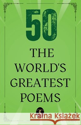 50 World's Greatest Poems Various Author 9789358053661 True Sign Publishing House Private Limited - książka