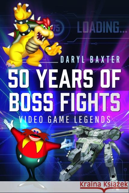 50 Years of Boss Fights: Video Game Legends Daryl Baxter 9781399013574 White Owl - książka