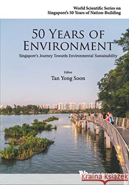 50 Years of Environment: Singapore's Journey Towards Environmental Sustainability Yong Soon Tan Yong Soon Tan 9789814696227 World Scientific Publishing Company - książka