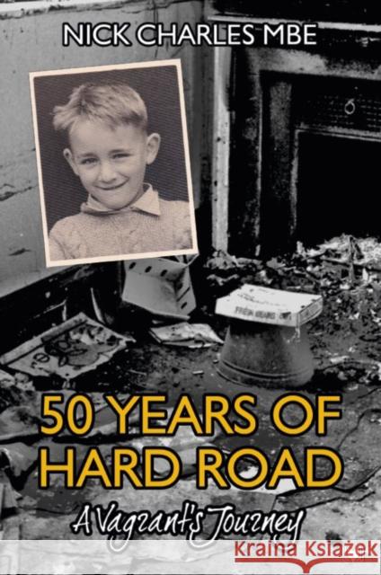 50 Years of Hard Road: A Vagrant's Journey Nick Charles 9781914066054 Hawksmoor Publishing - książka