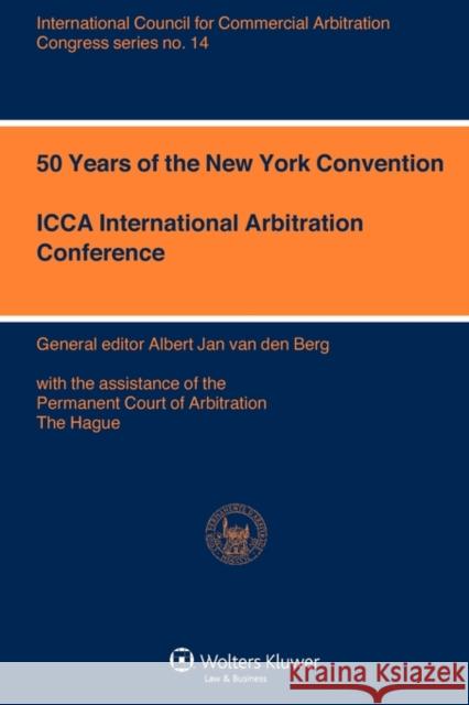 50 Years of the New York Convention: ICCA International Arbitration Conference Van Den Berg, Albert Jan 9789041132123 Kluwer Law International - książka