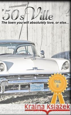 50sVille Vol. 3: The town you will absolutely love, or else... Ibbetson, Paul a. 9781500979188 Createspace - książka