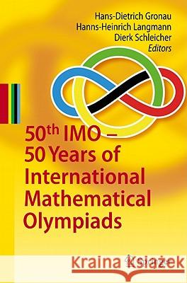 50th IMO - 50 Years of International Mathematical Olympiads Gronau, Hans-Dietrich 9783642145643  - książka