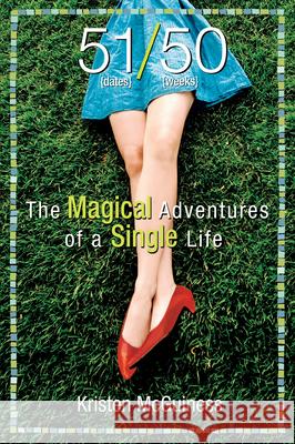 51/50: The Magical Adventures of a Single Life Kristen McGuiness 9781593764135 Soft Skull Press - książka