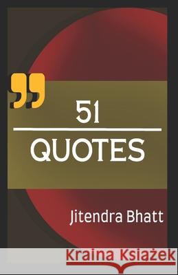 51 Quotes Jitendra Bhatt 9798465788168 Independently Published - książka