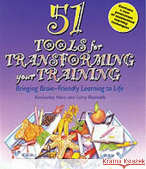 51 Tools for Transforming Your Training: Bringing Brain-Friendly Learning to Life Hare, Kimberley 9780566084553 Taylor and Francis - książka