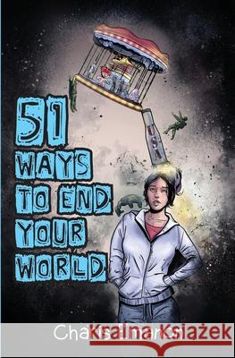 51 Ways to End Your World Charis Emanon 9781957010045 Montag Press - książka