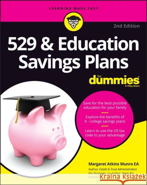 529 & Education Savings Plans For Dummies Margaret A. Munro 9781394160334 John Wiley & Sons Inc - książka